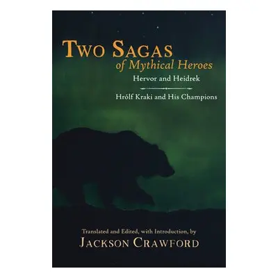 Two Sagas of Mythical Heroes - Crawford, Jackson