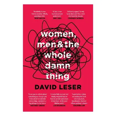 Women, Men and the Whole Damn Thing - Leser, David