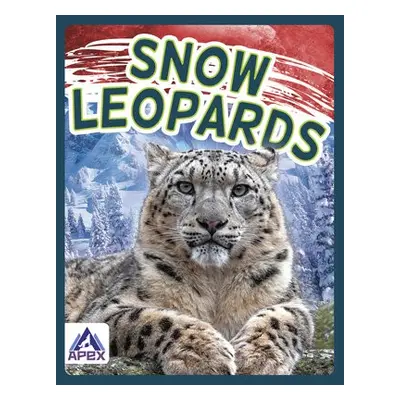 Wild Cats: Snow Leopards - Geister-Jones, Sophie