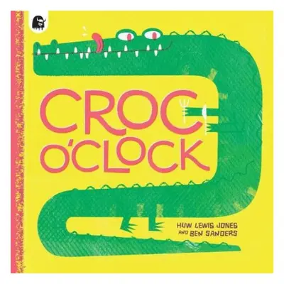 Croc o’Clock - Lewis Jones, Huw