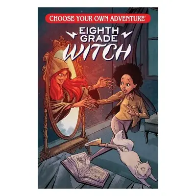 Choose Your Own Adventure Eighth Grade Witch - Thomas, E. L. a Gaska, Andrew E. C.