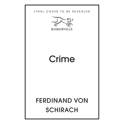 Crime - Schirach, Ferdinand von