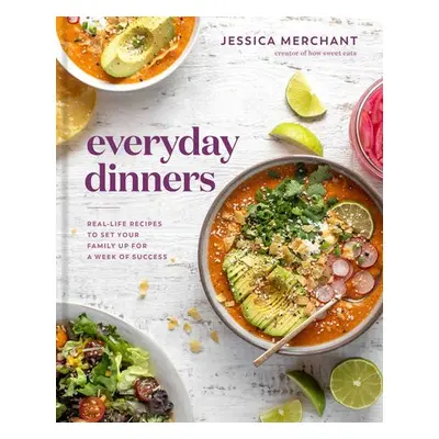 Everyday Dinners - Merchant, Jessica