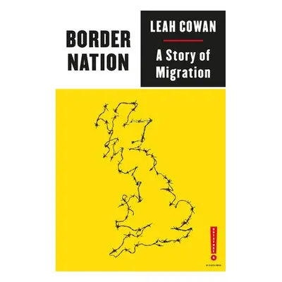 Border Nation - Cowan, Leah