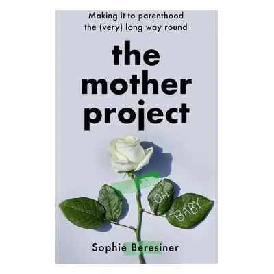 Mother Project - Beresiner, Sophie