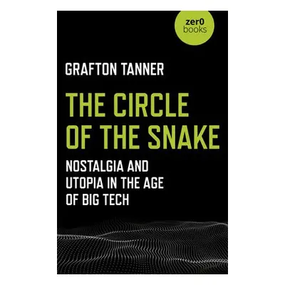 Circle of the Snake, The - Tanner, Grafton