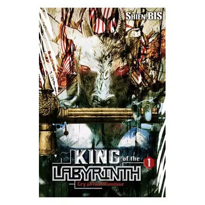 King of the Labyrinth, Vol. 1 (light novel) - Bis, Shien