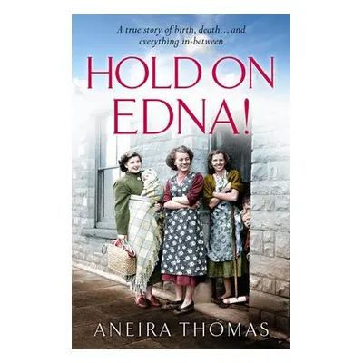 Hold On Edna! - Thomas, Aneira