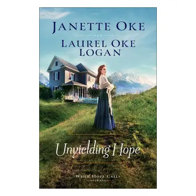 Unyielding Hope - Oke, Janette a Logan, Laurel Oke