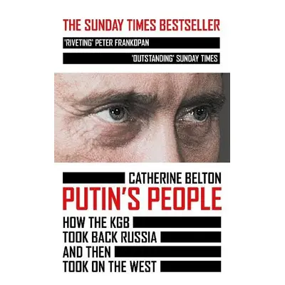 Putin’s People - Belton, Catherine