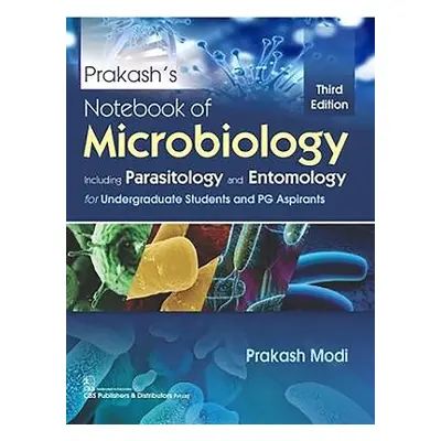 Prakash’s Notebook of Microbiology - Modi, Prakash