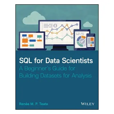 SQL for Data Scientists - Teate, Renee M. P. (HelioCampus)