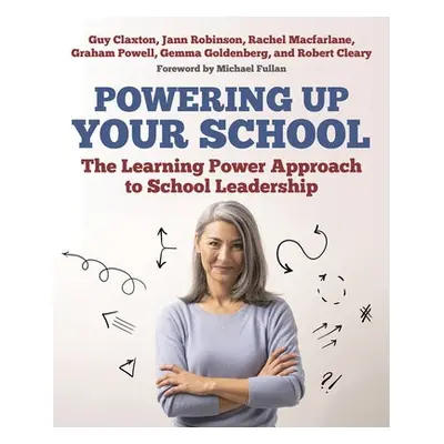 Powering Up Your School - Claxton, Guy a Robinson, Jann a Macfarlane, Rachel a Powell, Graham a 