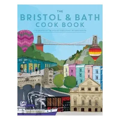 Bristol and Bath Cook Book - Fisher, Katie