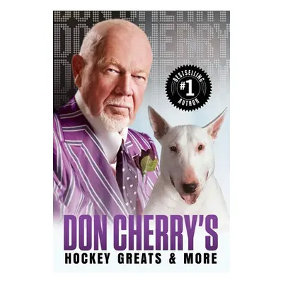 Don Cherry's Hockey Greats and More - Cherry, Don