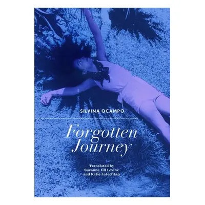 Forgotten Journey - Ocampo, Silvina