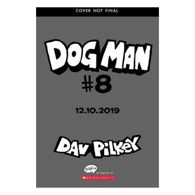 Dog Man: Fetch-22 - Pilkey, Dav