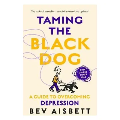 Taming The Black Dog Revised Edition - Aisbett, Bev