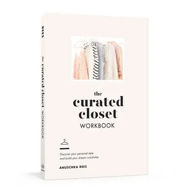 Curated Closet Workbook - Rees, Anuschka