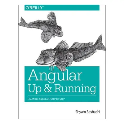 Angular: Up and Running - Seshadri, Shyam