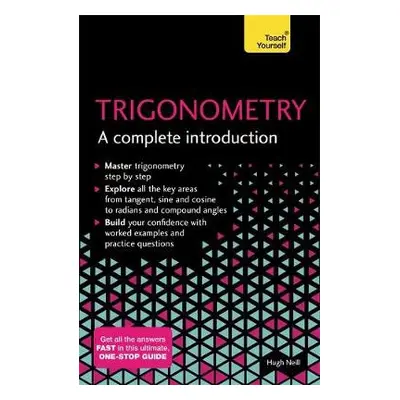 Trigonometry: A Complete Introduction - Neill, Hugh