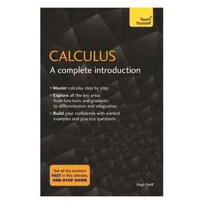 Calculus: A Complete Introduction - Neill, Hugh