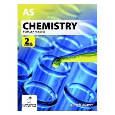 Chemistry for CCEA AS Level - Glassey, Dr Wingfield