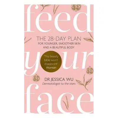 Feed Your Face - Wu, Dr Jessica