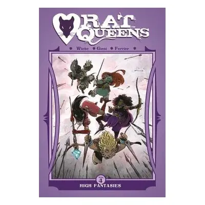 Rat Queens Volume 4: High Fantasies - Wiebe, Kurtis J.