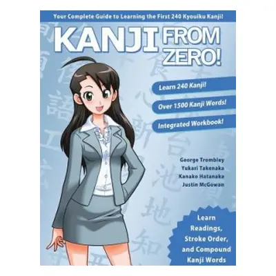 Kanji from Zero! Book 1 - Trombley, George a Takenaka, Yukari a Hatanaka, Kanako