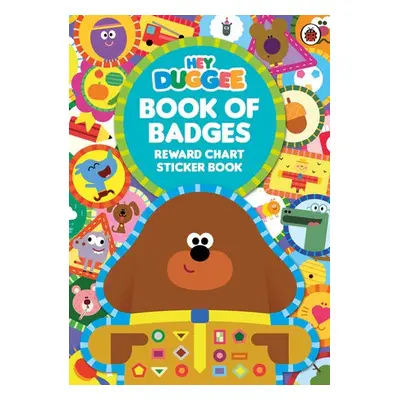 Hey Duggee: Book of Badges - Hey Duggee