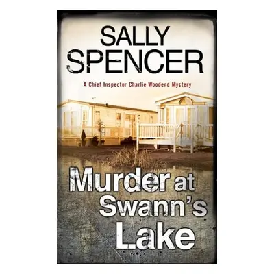 Murder at Swann's Lake - Spencer, Sally