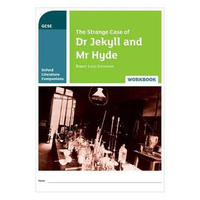 Oxford Literature Companions: The Strange Case of Dr Jekyll and Mr Hyde Workbook - Callanan, Mic