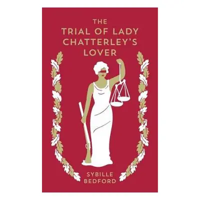 Trial Of Lady Chatterley's Lover - Bedford, Sybille