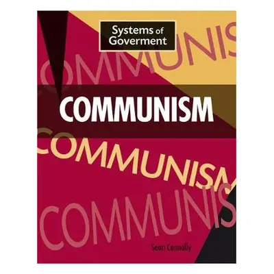 Systems of Government: Communism - Connolly, Sean