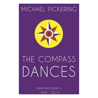 Compass Dances - Pickering, Michael