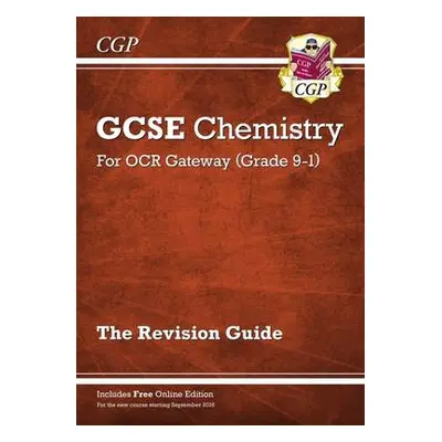 New GCSE Chemistry OCR Gateway Revision Guide: Includes Online Edition, Quizzes a Videos - CGP B