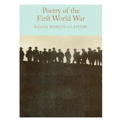 Poetry of the First World War - Clapham, Marcus