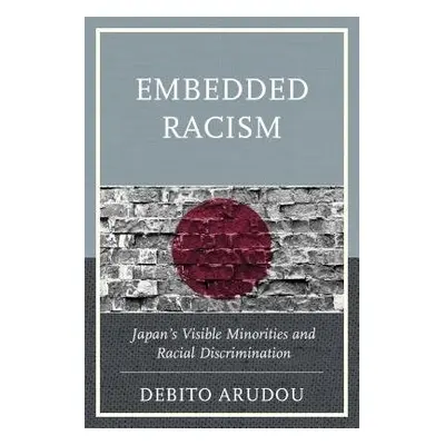 Embedded Racism - Arudou, Debito