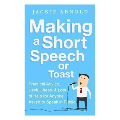 Making a Short Speech or Toast - Arnold, Jackie