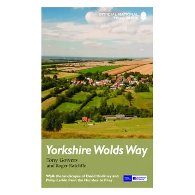 Yorkshire Wolds Way - Gowers, Tony a Ratcliffe, Roger