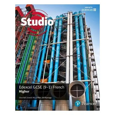 Studio Edexcel GCSE French Higher Student Book - Bell, Clive a Mclachlan, Anneli a Ramage, Gill