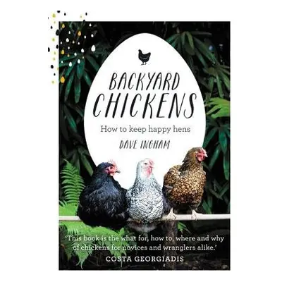 Backyard Chickens - Ingham, Dave