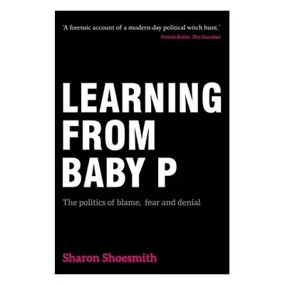 Learning from Baby P - Shoesmith, Sharon