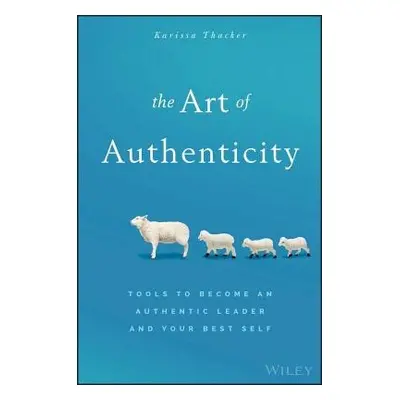 Art of Authenticity - Thacker, Karissa