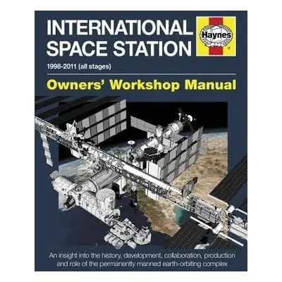 International Space Station Owners' Workshop Manual - Baker, David