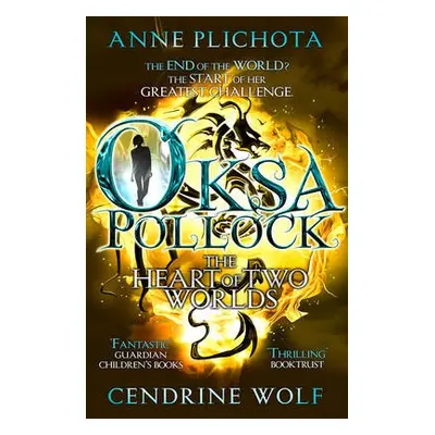 Oksa Pollock: The Heart of Two Worlds - Plichota, Anne (Author) a Wolf, Cendrine (Translator)