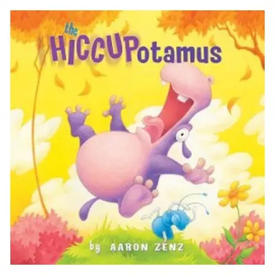 Hiccupotamus - Zenz, Aaron