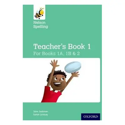 Nelson Spelling Teacher's Book (Reception-Year 2/P1-P3) - Jackman, John a Lindsay, Sarah