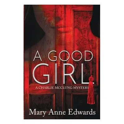 Good Girl - Edwards, Mary Anne